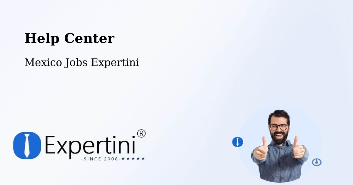 Help Center – Nuevo Tantoán - Mexico Jobs Expertini