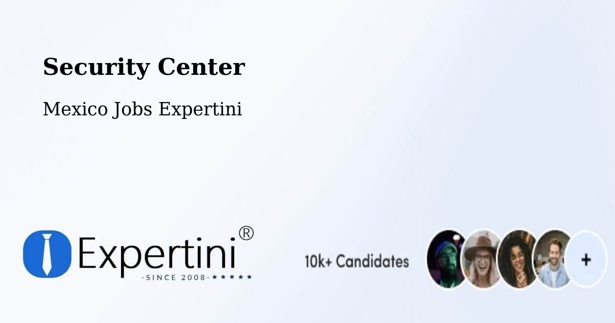 Security & Compliance – Nuevo Tantoán - Mexico Jobs Expertini