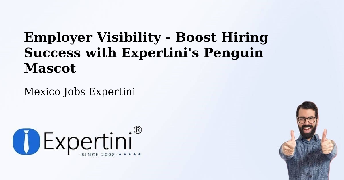 CV and Resume Visibility Optimization – Nuevo Tantoán - Mexico Jobs Expertini
